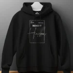 Make it happen Classic Hoodie